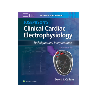 预订 Josephson’s Clinical Cardiac Electrophysiology