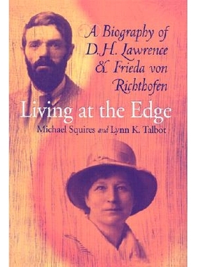 预订 Living at the Edge: Biography of D H Lawrence & Frieda Von Richthofen: 9780299177508