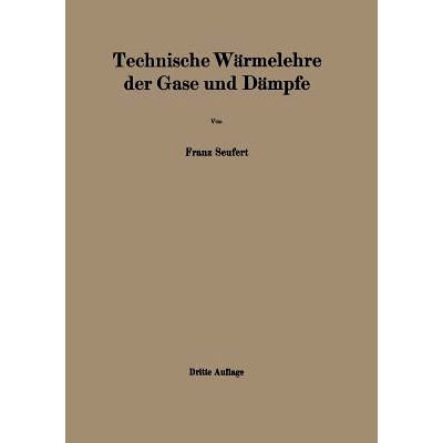 预订 Technische Wärmelehre der Gase und Dämpfe: Eine Einführung für Ingenieure und Studierende: 9783642472930
