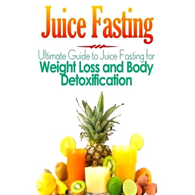 预订 Juice Fasting: Ultimate Guide to Juice Fasting for Weight Loss and Body Detoxification: 9781495913617