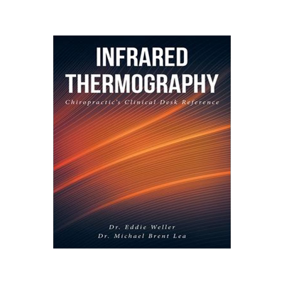[预订]Infrared Thermography: Chiropractic’s Clinical Desk Reference 9781638609483