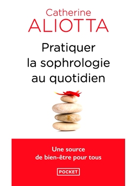 预订 Pratiquer la sophrologie au quotidien : une source de bien-être pour tous 每天练习酸液学：每个人幸福的源泉: 978226