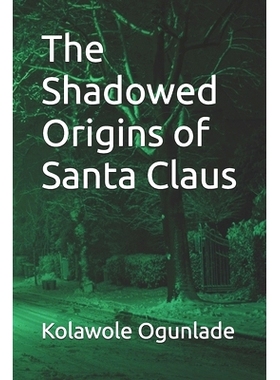 预订 The Shadowed Origins of Santa Claus: 9798301647000