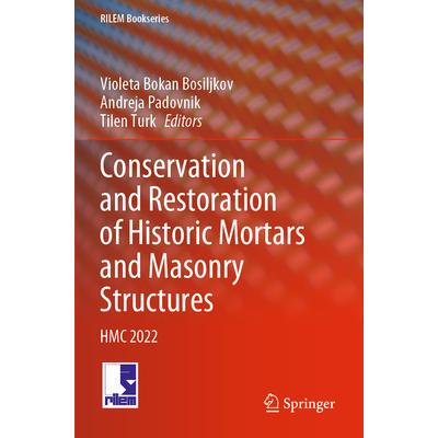 预订 Conservation and Restoration of Historic Mortars and Masonry Structures: HMC 2022历史灰浆与砖石结构的保护与修复：第