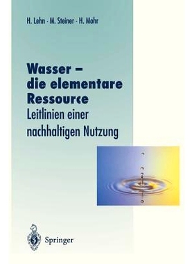 预订 Wasser — die elementare Ressource: Leitlinien einer nachhaltigen Nutzung: 9783642801617