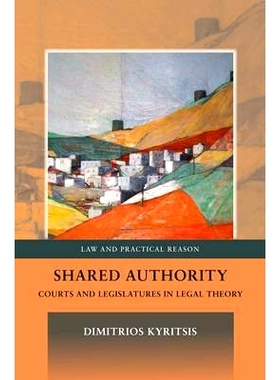 预订 Shared Authority: Courts and Legislatures in Legal Theory: 9781509913794
