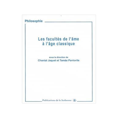 [预订]Les facultés de l’âme à l’âge classique : imagination, entendement et jugement 9782859445645