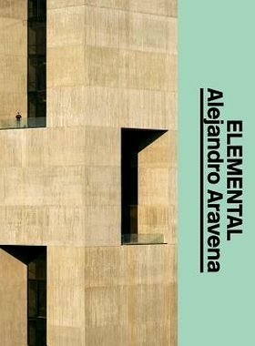 预订 Alejandro Aravena: Elemental: The Architect’s Studio: 9783037785720