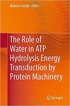 【预售】The Role of Water in ATP Hydrolysis Energy Transduction by Protein Machinery