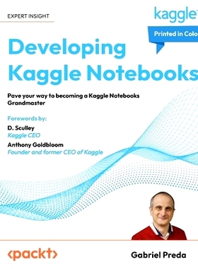 预订 Developing Kaggle Notebooks: Pave your way to becoming a Kaggle Notebooks Grandmaster