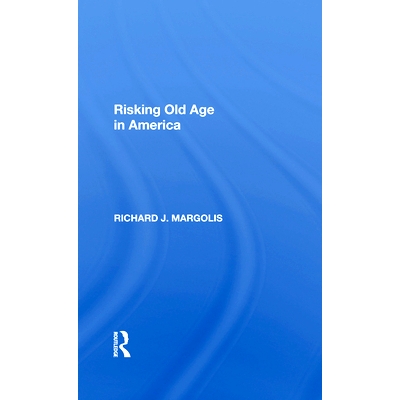 预订 Risking Old Age in America: 9780367286132