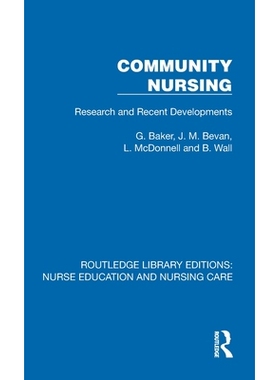 预订 Community Nursing: Research and Recent Developments 社区护理：研究与*发展（重印版）: 9781041110880