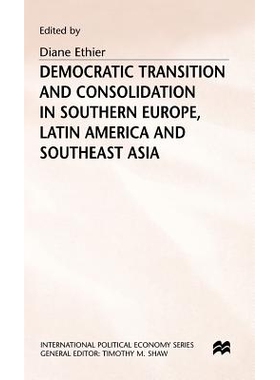 预订 Democratic Transition and Consolidation in Southern Europe, Latin America and Southeast Asia: 9780333521281
