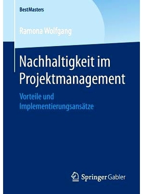 预订 Nachhaltigkeit im Projektmanagement: Vorteile und Implementierungsansätze: 9783658204990
