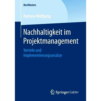 预订 Nachhaltigkeit im Projektmanagement: Vorteile und Implementierungsansätze: 9783658204990