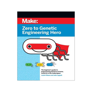 [预订]Zero to Genetic Engineering Hero: The Beginner’s Guide to Programming Bacteria at Home, School, &  9781680457162
