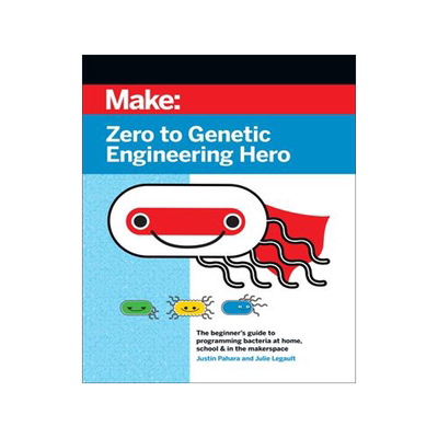 [预订]Zero to Genetic Engineering Hero: The Beginner’s Guide to Programming Bacteria at Home, School, &  9781680457162