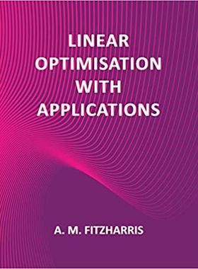 【预售】Linear Optimisation with Applications
