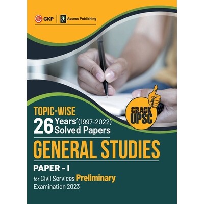 预订 Upsc 2023: General Studies Paper I: 26 Years Topic wise Solved Papers (1997-2022) by Access 9789356810082