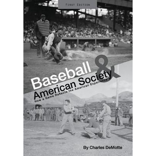预订 Baseball and American Society: How a Game Reflects the American Experience 棒球与美国社会：一项运动如何反应出美国的