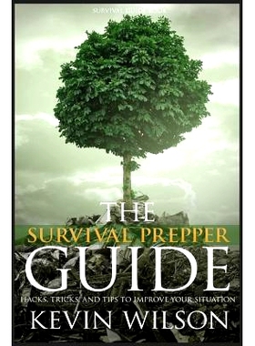 预订 Survival: Survival Prepper Guide Hacks, Tricks, and Tips To Improve Your Situati: 9781523600069