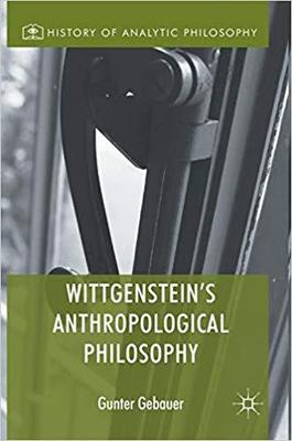 【预订】Wittgenstein’s Anthropological Philosophy