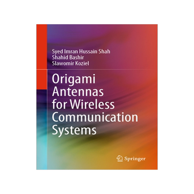 预订 Origami Antennas for Wireless Communication Systems