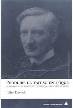 [预订]Produire un fait scientifique : Beveridge et le Comité international d’histoire des prix 9791035100582