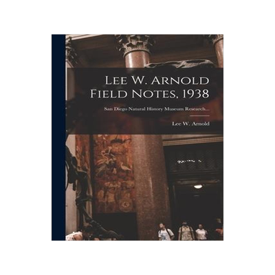 [预订]Lee W. Arnold Field Notes, 1938 9781014574947