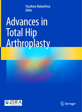 预订 Advances in Total Hip Arthroplasty 全髋关节置换术的进展: 9789819724604
