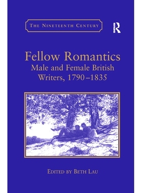 预订 Fellow Romantics: Male and Female British Writers, 1790�1835: 9780367888008
