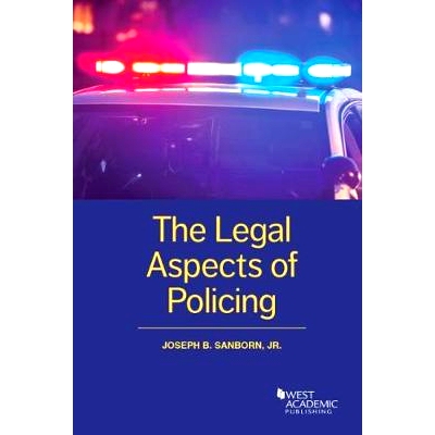预订 The Legal Aspects of Policing Sanborn的警务法律问题: 9781634604819