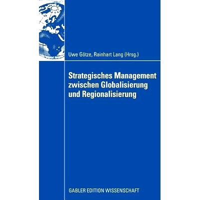 预订 Strategisches Management zwischen Globalisierung und Regionalisierung: 9783834912930