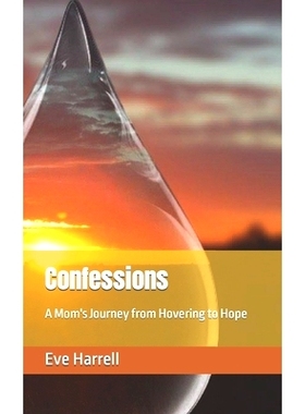 预订 Confessions: A Mom’s Journey from Hovering to Hope: 9798514126415