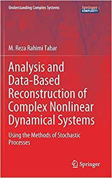【预售】Analysis and Data-Based Reconstruction of Complex Nonlinear Dynamical Systems: Using the Methods of Stocha...