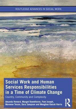 [预订]Social Work and Human Services Responsibilities in a Time of Climate Change 9780367704391