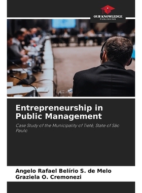预订 Entrepreneurship in Public Management: Case Study of the Municipality of Tietê, State of São Paulo. DE 公共管理中