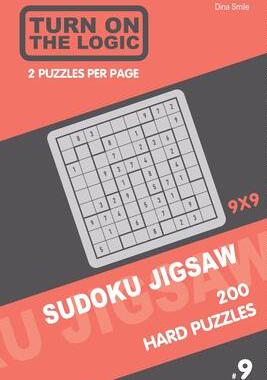 [预订]Turn On The Logic Sudoku Jigsaw 200 Hard Puzzles 9x9 (9) 9781650012063