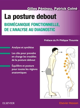 预订 La posture debout : biomécanique fonctionnelle, de l’analyse au diagnostic 站立姿势：功能生物力学，从分析到诊断: