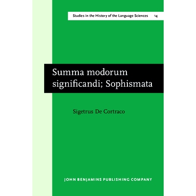 预订 Summa modorum significandi; Sophismata. New edition, on the basis of. G. Wallerand’s editio prima, with additions,