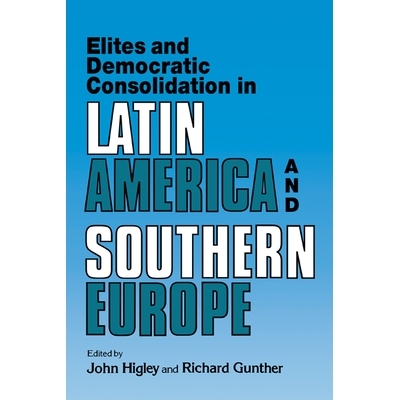 预订 Elites and Democratic Consolidation in Latin America and Southern Europe: 9780521424226