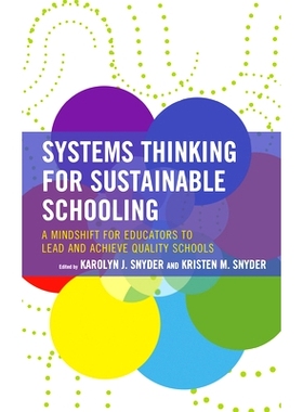 预订 Systems Thinking for Sustainable Schooling: A Mindshift for Educators to Lead and Achieve Quality Schools 可持续教