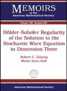【预售】Hölder-Sobolev Regularity of the Solution to the Stochastic Wave Equation in Dimension Three
