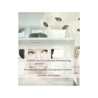 [预订]EMDR and Emotional Processing: Working with Severely Dysregulated Patients 9788409222209