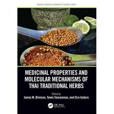预订 Medicinal Properties and Molecular Mechanisms of Thai Traditional Herbs 泰国传统草药的*特质与分子机制 9781032829777