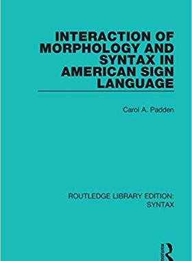 【预售】Interaction of Morphology and Syntax in American Sign Language