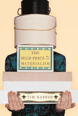 【预订】The High Price of Materialism
