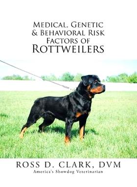 预订 Medical, Genetic & Behavioral Risk Factors of Rottweilers: 9781499036688