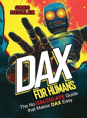 预订 DAX for Humans: The no CALCULATE guide that makes DAX easy: 9781806699957