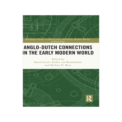 [预订]Anglo-Dutch Connections in the Early Modern World